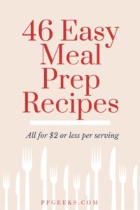 46 Easy and cheap Meal Prep Recipes. If you're looking to save money on groceries, this is the list you need. Free PDF download available. Please re-pin! #mealpreprecipes #cheaprecipes #cheapmeals